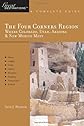 The Four Corners Region: Great Destinations: A Complete Guide: Where Colorado, Utah, Arizona & New Mexico Meet (Great Destinations)
