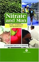 Nitrate and Man: Toxic, Harmless or Beneficial?