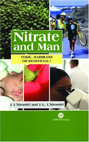 Nitrate and Man: Toxic, Harmless or Beneficial?