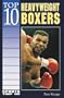 Top 10 Heavyweight Boxers (Sports Top 10)