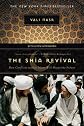 The Shia Revival: How Conflicts within Islam Will Shape the Future