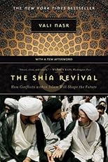The Shia Revival: How Conflicts within Islam Will Shape the Future