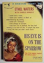His Eye is on the Sparrow His Eye is on the Sparrow