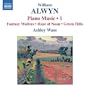 William Alwyn: Piano Music 1