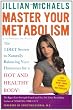 Master Your Metabolism: The 3 Diet Secrets to Naturally Balancing Your Hormones for a Hot and Healthy Body!