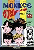 Monkee Business: The Revolutionary Made-For-TV Band Monkee Business: The Revolutionary Made-For-TV Band