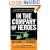 In The Company Of Heroes