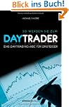 So werden Sie zum Daytrader: Das Dayt...