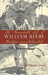 The Remarkable Life of William Beebe: Explorer and Naturalist