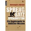 Sprengsatz Afghanistan: Die Bundeswehr in t�dlicher Mission