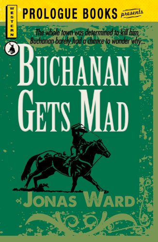 buchanan gets mad prologue western