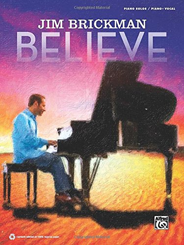 Jim Brickman -- Believe: Piano Solo & Piano/Vocal/Guitar