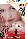 Just One Drop, Book 3 in the Grey Wolves Series