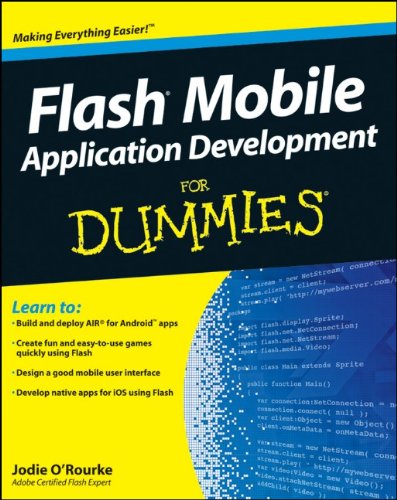 Flash Mobile Application Development For Dummies (For Dummies (Computer/Tech))