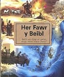 Her fawr y Beibl : beth am fynd ar antur drwy stori fawr Duw?