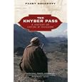 The Khyber Pass: A History of Empire & Invasion