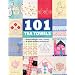 101 Tea Towels (Quilting)
