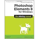 Photoshop Elements 8 for Windows: The Missing Manualby Barbara Brundage