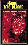 Flame Tree planet : an anthology of religious science fantasy