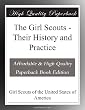 The Girl Scouts - Their History and Practice