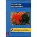 Lehrbuch der Psychotherapie, Bd.2 : Psychoanalytische und tiefenpsychologisch fundierte Therapie