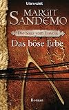 Das b&ouml;se Erbe: Die Saga vom Eisvolk 6 - Roman - Margit Sandemo