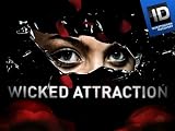 Wicked Attraction: Season 1