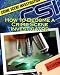 How to Become a Crime Scene In...