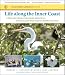 Life along the Inner Coast: A Naturalist's Guide to the Sounds, Inlets, Rivers, and Intracoastal Waterway from Norfolk to Key West