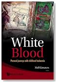 White Blood: Personal Journeys With Childhood Leukaemia