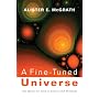 A Fine-Tuned Universe: The Quest for God in Science and Theology