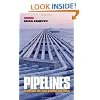 Pipelines: Flowing Oil and Crude Politics