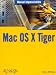 Mac OS X Tiger / Mac OS X 10.4 Tiger (Manuales Imprescindibles / Essential Manuals)