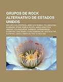 Grupos de Rock Alternativo de Estados Unidos: Red Hot Chili Peppers, Jimmy Eat World, the Smashing Pumpkins, Stone Temple Pilots: Red Hot Chili ... Hootie & The Blowfish, Creed, Anberlin