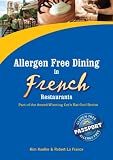  : Allergen Free in French Restaurants (Let's Eat Out with Celiac / Coeliac & Food Allergies!)