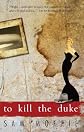 To Kill the Duke 