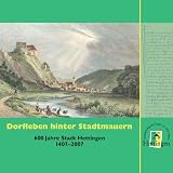 Produkt-Bild: Dorfleben hinter Stadtmauern: 600 Jahre Stadt Hettingen 1407-2007