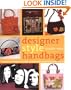 Designer Style Handbags: Techniques and Projects for Unique, Fun, and Elegant Designs from Classic to Retro