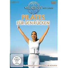 Pilates f�r den R�cken - Das Einsteigerprogramm f�r eine gesunde Wirbels�ule