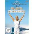 Pilates f�r den R�cken - Das Einsteigerprogramm f�r eine gesunde Wirbels�ule