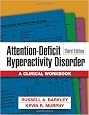 Attention-Deficit Hyperactivity Disorder, Third Edition: A Clinical Workbook
