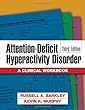 Attention-Deficit Hyperactivity Disorder, Third Edition: A Clinical Workbook