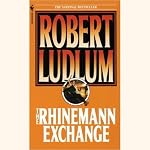 The Rhinemann Exchange | Robert Ludlum