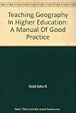 Teaching geography in higher education : a manual of good practice