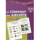 Le classeur des savoirs PS, MS, GS (1C�d�rom)par Christine Bauducco