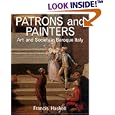 Patrons and Painters: A Study in the Relations between Italian Art and Society in the Age of the Baroque, Revised and enlarged edition