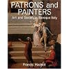 Patrons and Painters: A Study in the Relations Between Italian Art and Society in the Age of the Baroque