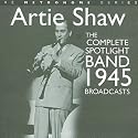 The Complete Spotlight Band 1945 Broadcasts