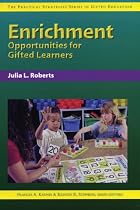 Enrichment Opportunities for Gifted Learners (Practical Strategies Series in Gifted Education)