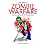 The Art of Zombie Warfare: How to Kick Ass Like the Walking Dead